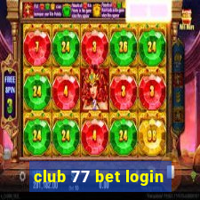 club 77 bet login